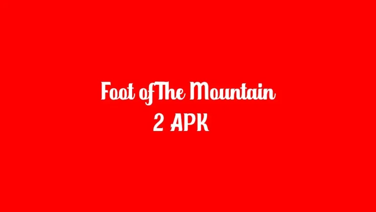 Foot Of The Mountains 2 APK Free Download